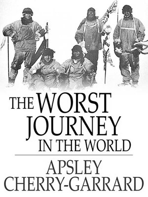 meanest in the world the worst journey in the world by apsley cherry garrard 183 overdrive ebooks meanest in the world the worst journey in the world by apsley cherry garrard 183 overdrive ebooks